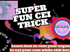 CEI TRICK Learn how to ruin your orgasm to eat your cum while still horny by Goddess Lana
