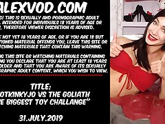 Hotkinkyjo vs Goliath The Largest Fucktoy Challange (fisting, gape & mini-rosebud included)